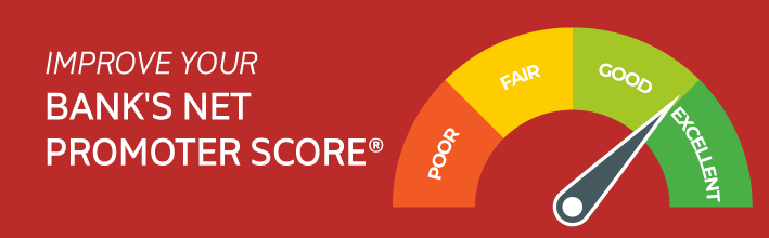 Improve your bank's net promoter score