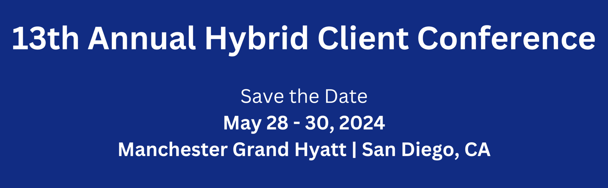 13th Annual Corelation Hybrid Client Conference San Diego, CA